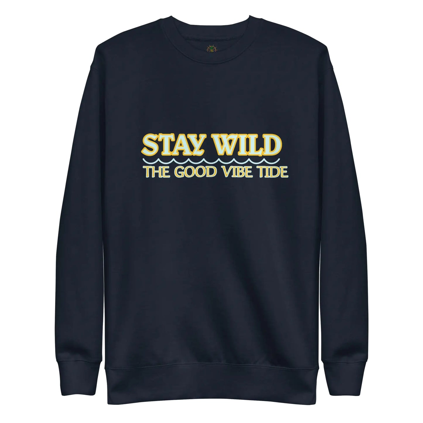 Premium Stay Wild Sweatshirt